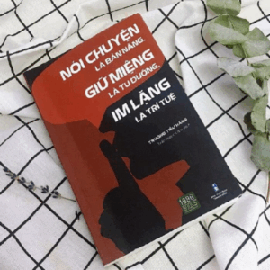 Sách Nói Chuyện Là Bản Năng, Giữ Miệng Là Tu Dưỡng